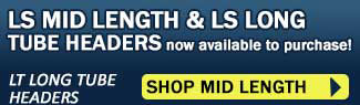 Shop LS Mid Length Headers Now!